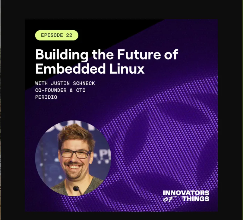 From Blinky Lights to Avocado OS: Justin Schneck on Building the Future of Embedded Linux